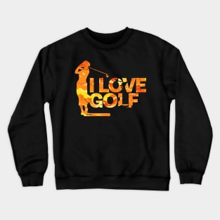 I LOVE GOLF Crewneck Sweatshirt